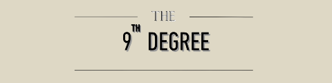 The 9th Degree